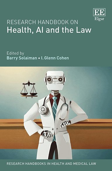 Barry Solaiman, I. Glenn Cohen - Research Handbook on Health, AI and the Law, Inbunden