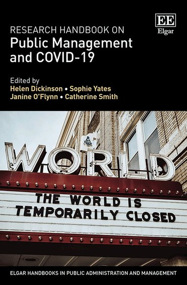 Helen Dickinson, Sophie Yates, Janine O’Flynn, Catherine Smith - Research Handbook on Public Management and COVID-19, Inbunden