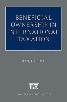 Błażej Kuźniacki - Beneficial Ownership in International Taxation, Inbunden
