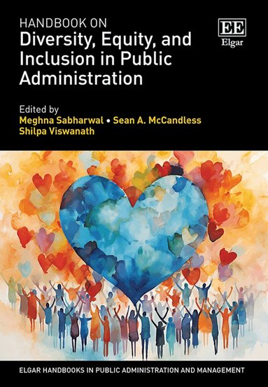 Meghna Sabharwal, Sean A. McCandless, Shilpa Viswanath - Handbook on Diversity, Equity, and Inclusion in Public Administration, Inbunden