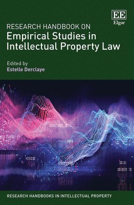 Research Handbook on Empirical Studies in Intellectual Property Law 1