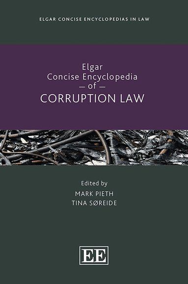 Mark Pieth, Tina Søreide - Elgar Concise Encyclopedia of Corruption Law, Inbunden