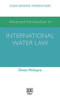 bokomslag Advanced Introduction to International Water Law