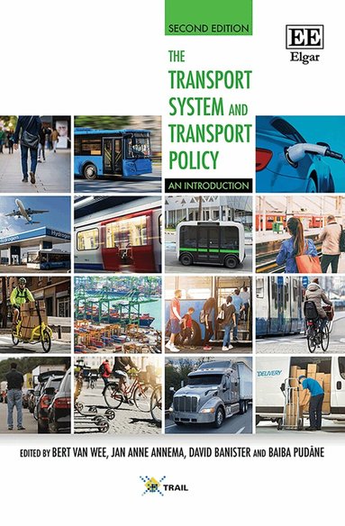 Bert van Wee, Jan A. Annema, David Banister, Baiba Pudāne - Transport System and Transport Policy, Häftad