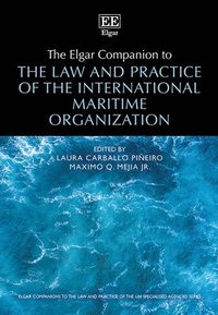 bokomslag The Elgar Companion to the Law and Practice of the International Maritime Organization