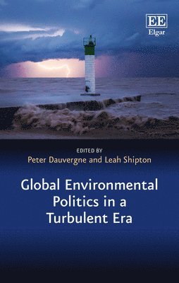 Global Environmental Politics in a Turbulent Era 1