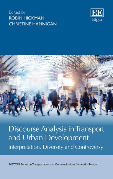 Robin Hickman, Christine Hannigan - Discourse Analysis in Transport and Urban Development, Inbunden