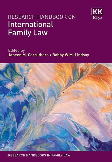 Janeen M. Carruthers, Bobby W.M. Lindsay - Research Handbook on International Family Law, Inbunden