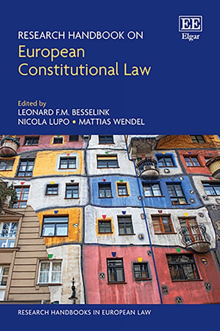 Leonard F.M. Besselink, Nicola Lupo, Mattias Wendel - Research Handbook on European Constitutional Law, Inbunden