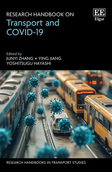Junyi Zhang, Ying Jiang, Yoshitsugu Hayashi - Research Handbook on Transport and COVID-19, Inbunden