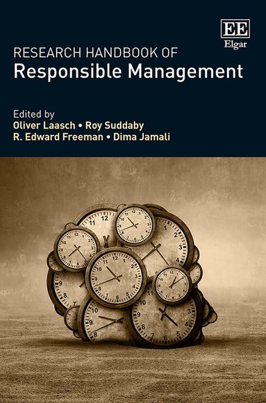 Oliver Laasch, Roy Suddaby, R. E. Freeman, Dima Jamali - Research Handbook of Responsible Management, Häftad