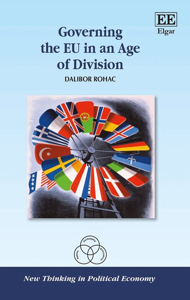 Dalibor Rohac - Governing the EU in an Age of Division, Inbunden