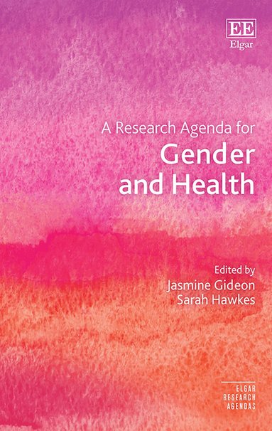 Jasmine Gideon, Sarah Hawkes - Research Agenda for Gender and Health, Inbunden