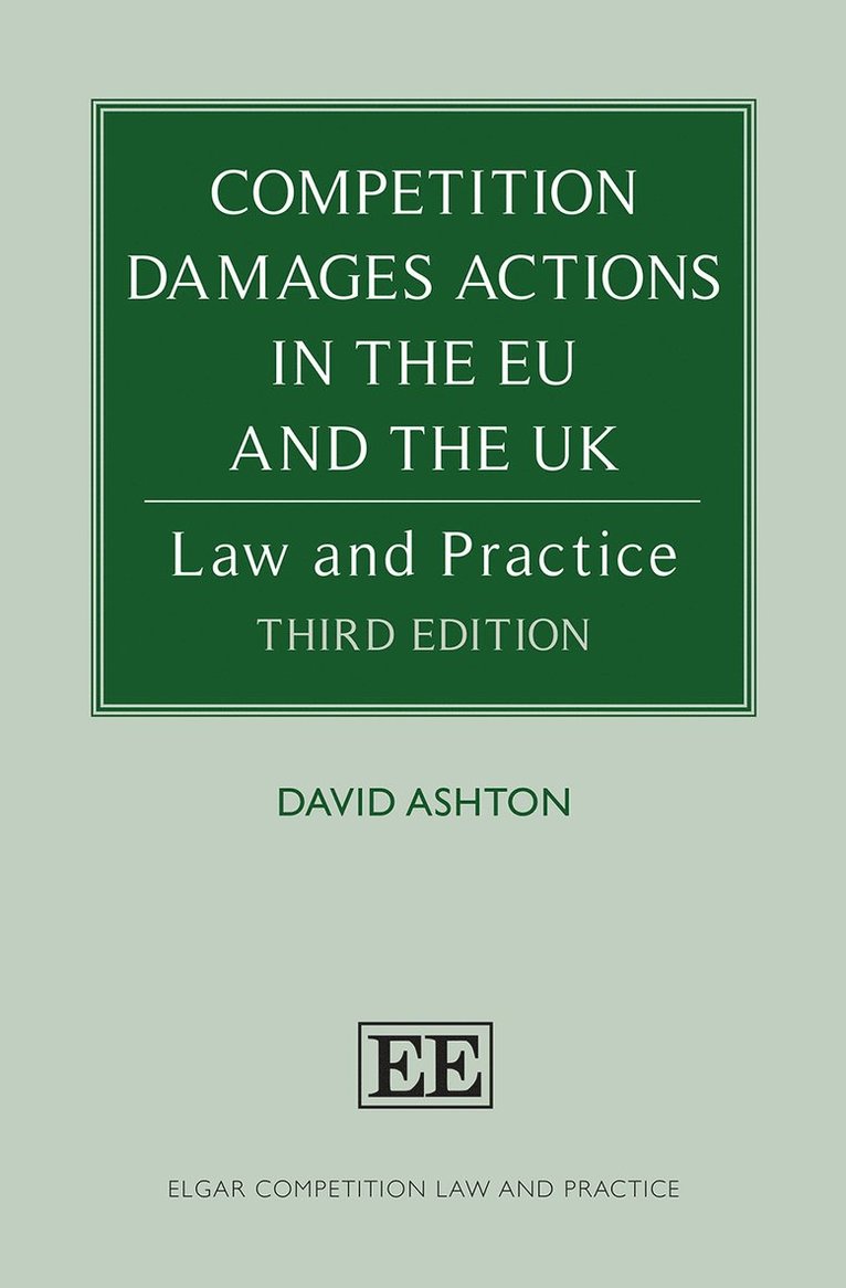 David Ashton - Competition Damages Actions in the EU and the UK, Inbunden