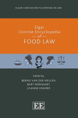 Elgar Concise Encyclopedia of Food Law
