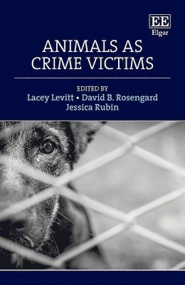 Lacey Levitt, David B. Rosengard, Jessica Rubin - Animals as Crime Victims, Inbunden