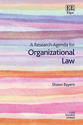 A Research Agenda for Organizational Law 1