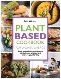 bokomslag Plant Based Cookbook for Women Over 30