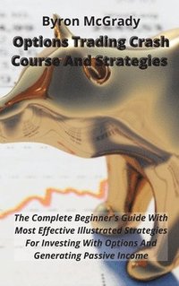 bokomslag Options Trading Crash Course And Strategies