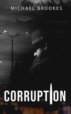 Michael Brookes - Corruption, Häftad