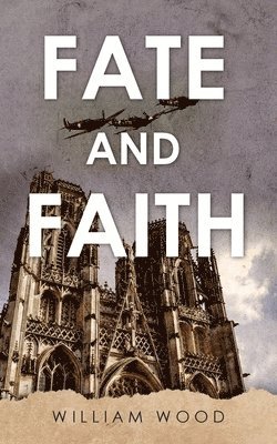 William Wood - Fate and Faith, Häftad