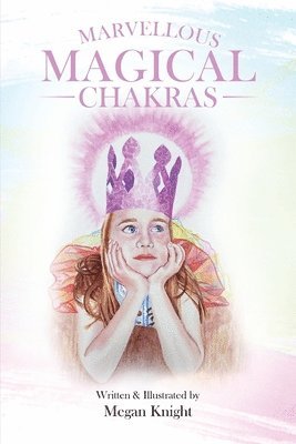 Megan Knight - Marvellous Magical Chakras, Häftad