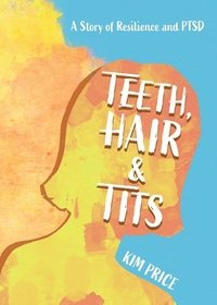 bokomslag Teeth, Hair & Tits
