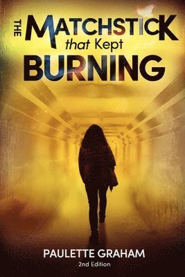 Paulette Graham, TBD, Tbd - Matchstick That Kept Burning, Häftad