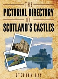 bokomslag The Pictorial Directory of Scotland's Castles