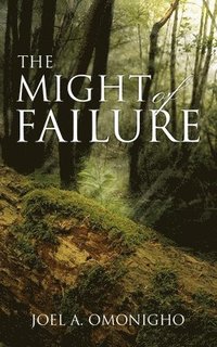 bokomslag The Might Of Failure