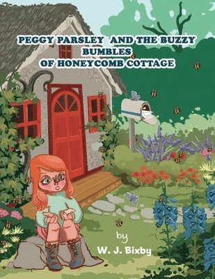 bokomslag Peggy Parsley and the Buzzy Bumbles of Honeycomb Cottage