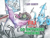 bokomslag Filj and the Go Anywhere Machine
