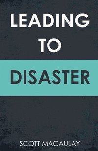 bokomslag Leading to Disaster