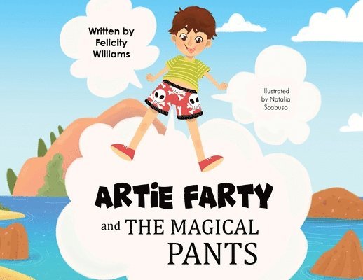 Felicity Williams - Artie Farty and the Magical Pants, Häftad
