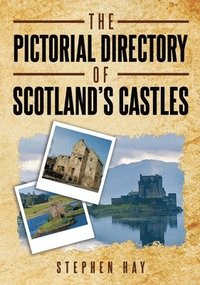 bokomslag The Pictorial Directory of Scotland's Castles