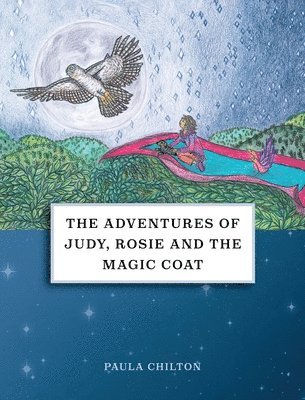 bokomslag The Adventures of Judy, Rosie & the Magic Coat