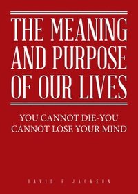 bokomslag Meaning and Purpose of Our Lives