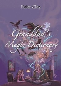 bokomslag Granddad's Magic Dictionary