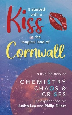 It Started With A Kiss in the magical land of Cornwall 1