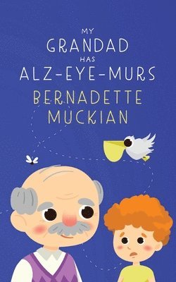 bokomslag My Grandad Has Alz-Eye-Murs