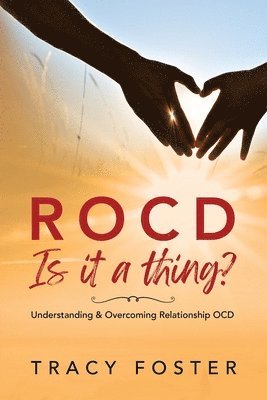 Tracy Foster - ROCD Is it a thing?, Häftad. Tillgänglighet: Tillfälligt slut