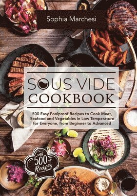 Sophia Marchesi - Sous Vide Cookbook, Inbunden