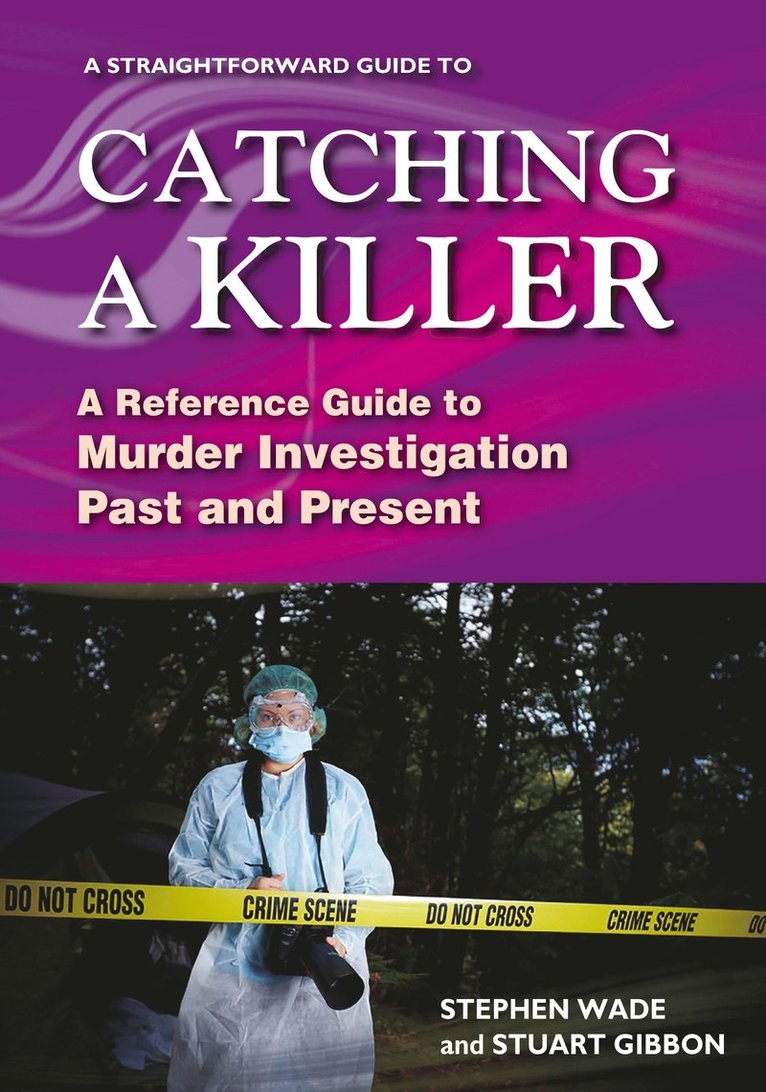 Stephen Wade, Stuart Gibbon - Straightforward Guide to Catching a Killer, Häftad