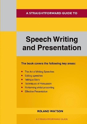 A Straightforward Guide to Speech Writing and Presentation 1
