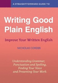 bokomslag A Straightforward Guide to Writing Good Plain English