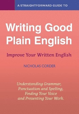 bokomslag A Straightforward Guide to Writing Good Plain English