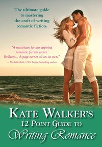 bokomslag Kate Walkers' 12-Point Guide to Writing Romance