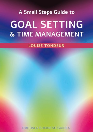 bokomslag Small Steps Guide to Time Management and Goal Setting