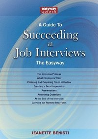 bokomslag A Guide to How to Succeed at Job Interviews: New Edition 2023
