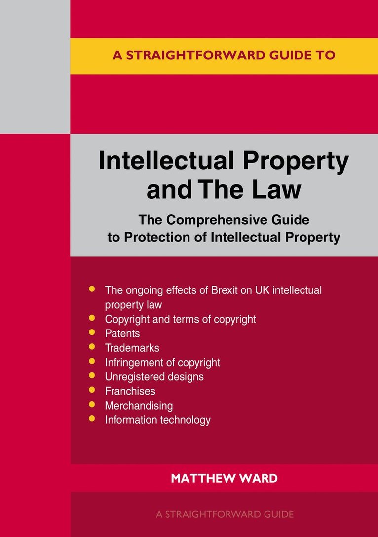 Straightforward Guide to Intellectual Property and the Law